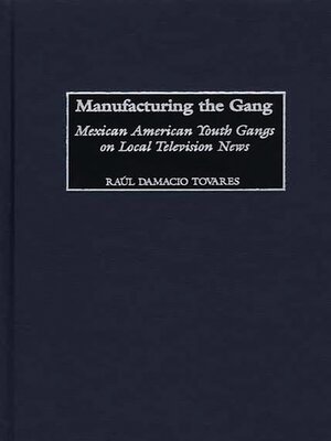 cover image of Manufacturing the Gang
